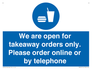 We are open for takeaway orders only. Please order online or by telephone
